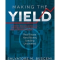 The Commercial Investor – Making The Yield + Hard Money Toolkit + Perfect Pitch